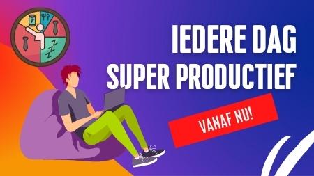 Met deze tip ben je iedere dag super productief