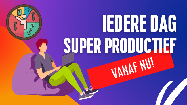 Met deze tip ben je iedere dag super productief